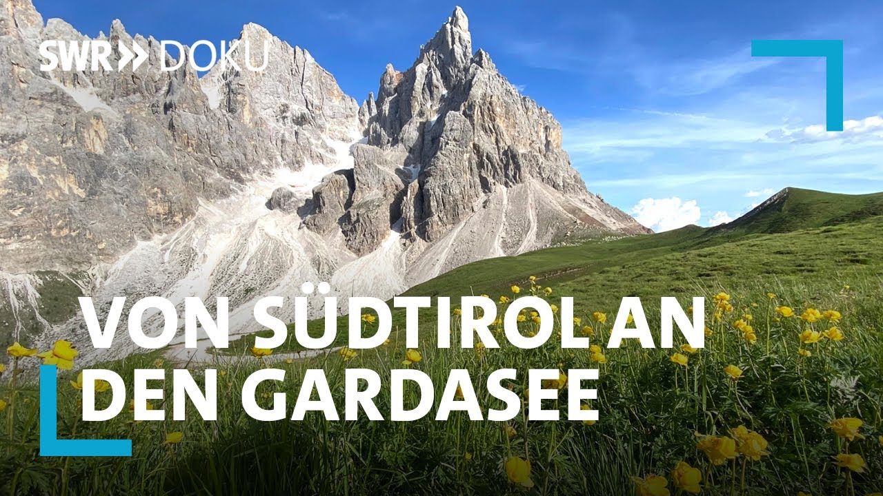 Traumziele Dolomiten, Meran und Trentino: Von Südtirol an den Gardasee | SWR Doku