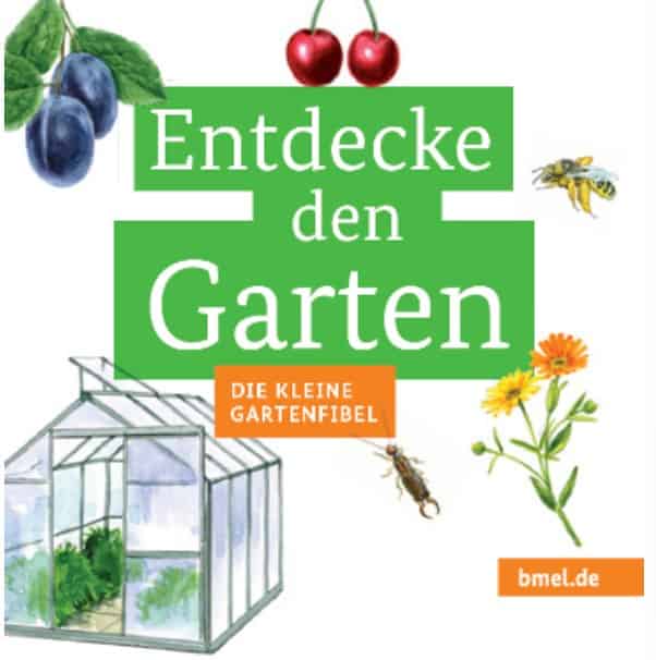 Bmel Publikationen Entdecke Den Garten – Die Kleine Gartenfibel