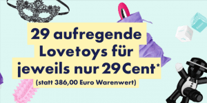 EIS DE: 29 aufregende Lovetoys für jeweils nur 29 ct (MBW 19,95 €) 🍨