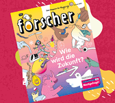 Magazine Forscher Magazin