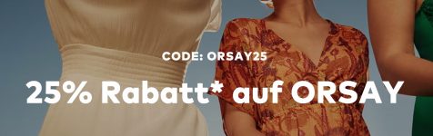 ORSAY Sale bis zu 50 % Rabatt + 25 % extra