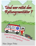 Gratis: Amazon Kinder Kindle eBook “Und wer rettet den Rettungssanitäter?”