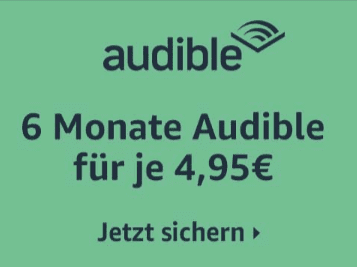 Audible Hörbücher : 6 Monate mit 50 % Rabatt für je 4,95 €/ Monat anstatt 9,95 €/ Monat