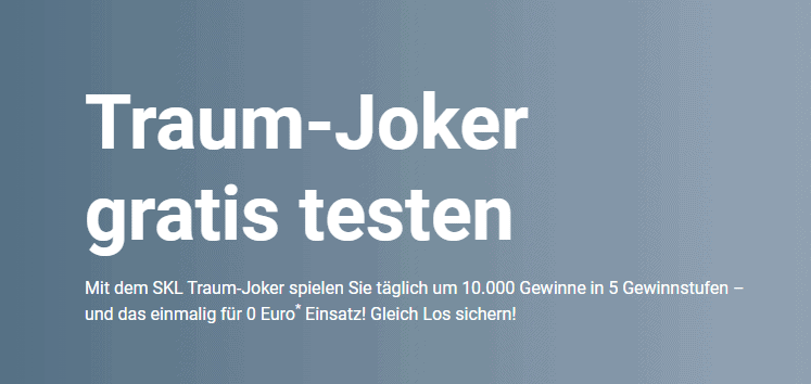 Gratis: 1 Monat SKL Traum-Joker spielen (Chance auf bis zu 50.000€) Neukunden