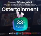 Osterangebot Rabatt fuer Monate waipu tv