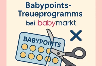 Schnäppchen, Deals und Rabattcodes des Tages - Ende des Babypoints Treueprogramms bei Babymarkt