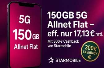 Telekom Allnet Flat mit 150GB 5G für eff. 17,13€ mtl. – Dank 300€ Cashback von Starmobile