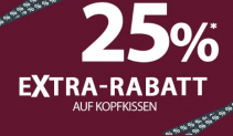 NUR NOCH HEUTE – 25 % Rabatt auf alle Kopfkissen
