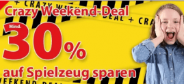 Crazy Weekend – 30 Prozent Rabatt auf Spielzeuge ( Lego, Playmobile)
