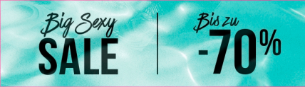 Big Sexy Sale bis zu 70% Rabatt auf BHs, Slips, Nachtwäsche