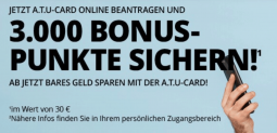 Kostenlose A.T.U Card mit 3.000 Punkten (30,00 €) Guthaben