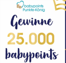 Babymarkt Gewinnspiel: Hauptpreis 25.000 Babypoints + 25 Punkte (in Wert von 0,25 €) garantiert