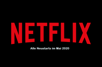 Netflix: Neuerscheinungen im Mai 2020 – Streaming-Highlights