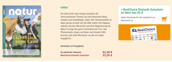 Jahresabo (14 Ausgaben) “natur” für 92,40€ + 95€ BestChoice Gutschein